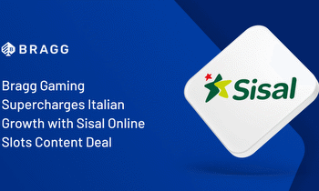 Bragg Gaming Supercharges Italian Growth with Sisal Online Slots Content Deal