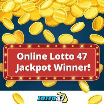 $1.2 Million Lotto 47 Jackpot Won; Winning Ticket Bought Online