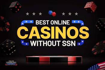 5 Choices for the Best Online Casino Without SSN Requirements