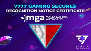 7777 Gaming awarded MGA certificate