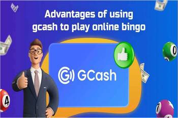 Advantages Of Using GCash To Play Online Bingo