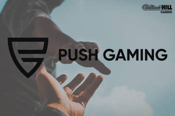After GVC, Push Gaming Now Partners with William Hill