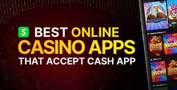 Best 4 Online Casinos That Accept Cash App