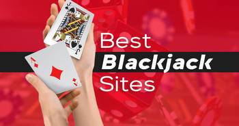 Best Blackjack Sites: Top 10 Real Money Blackjack Online Sites in 2022