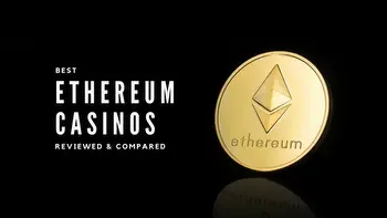Best Ethereum Casino Sites for ETH Gambling, Reviewed & Compared