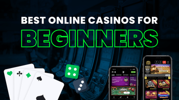 Best Online Casinos for Beginners