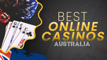 Best Online Casinos in Australia: Top Australian Casinos To Play