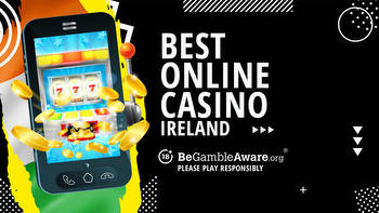 Best Online Casinos in Ireland: Play at top rated Irish casino sites 2023