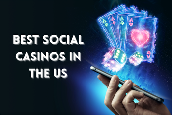 Best Social Casino Destinations for US Players in 2023: Top Social Casino Sites