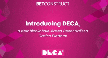 BetConstruct launches decentralized casino platform: DECA