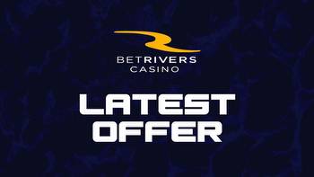 BetRivers Casino promo code: Claim $250 bonus this August 2023
