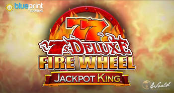 Blueprint Gaming's 7's Deluxe Fire Wheel Jackpot King slot