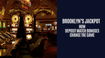 Brooklyn’s Jackpot: How Deposit Match Bonuses Change the Game