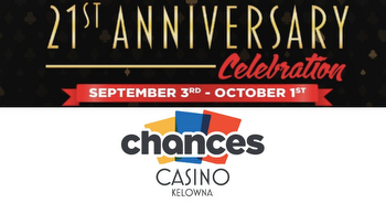 Celebrating 21 years of fun, wins and unforgettable moments at Chances Casino Kelowna