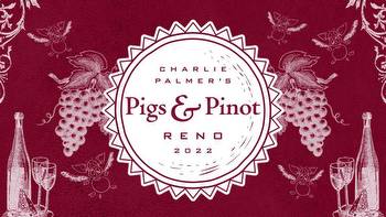 Charlie Palmer’s Pigs & Pinot Returns to the Grand Sierra Resort June 11