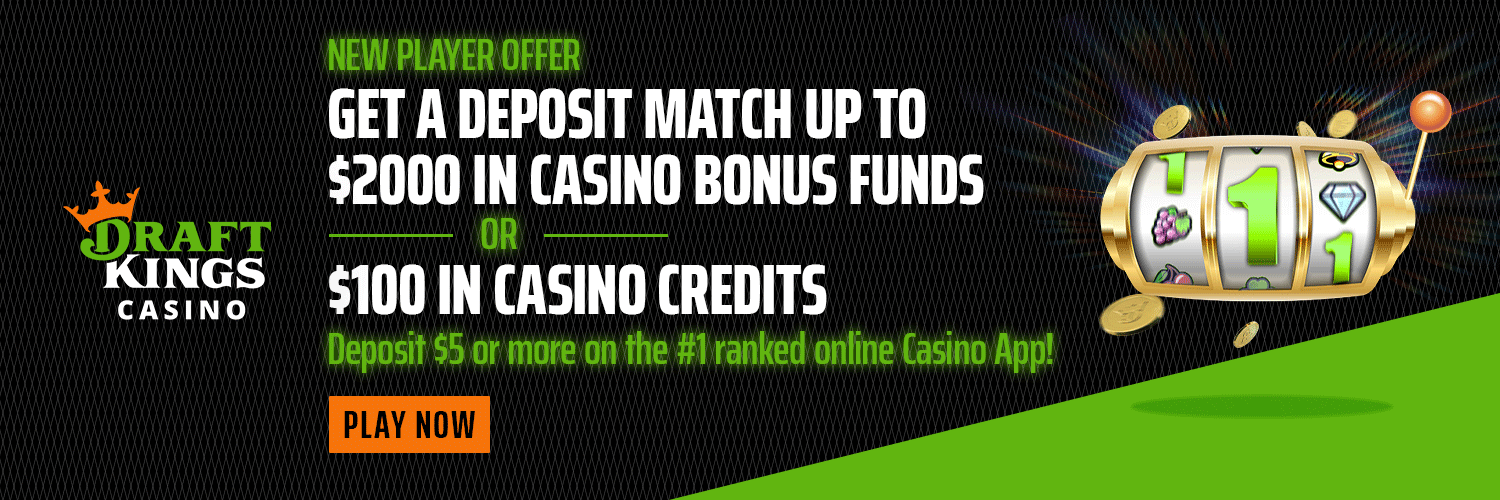 DraftKings Casino Deposit Match Bonus