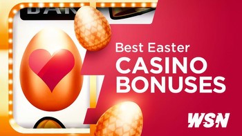 Easter Casino Bonuses & Promotions for 2024