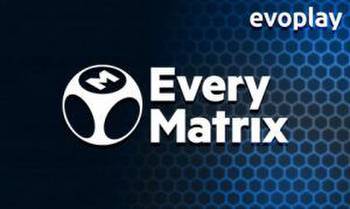 EveryMatrix to integrate Evoplay product offering