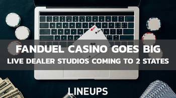 FanDuel Casino Adds Studios For Live Dealers In Two States