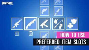 Fortnite: Preferred Item Slots Guide, How To Use