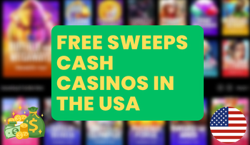 Free Sweeps Cash Casinos in the USA