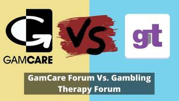 GamCare Forum Vs. Gambling Therapy Forum