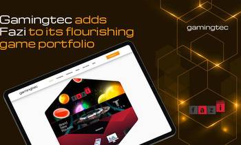GAMINGTEC STRIKES EYE-CATCHING CONTENT DEAL WITH FAZI
