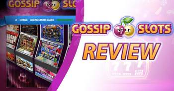 Gossip Slots Casino Review: Is It Legit & Safe in 2023?