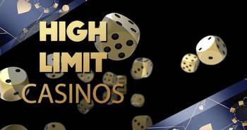 High limit casinos in 2022: best high limit casinos perfect for high rollers and where to find them
