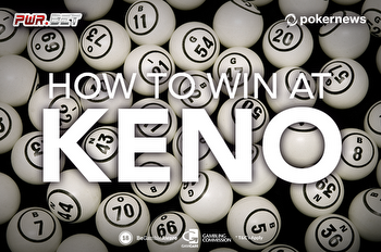 How to Get the Most Chances to Win at Keno: 5 Tips