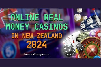 Innovate Change: The Best Online Real Money Casinos in New Zealand 2024
