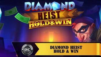 Join The Fun Of A Heist In ISoftBet's Latest Release Diamond Heist Hold & Win