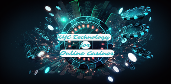 KYC Technology for Online Casinos