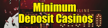 Low Minimum Deposit Casinos USA 2024