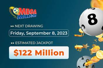 Mega Millions jackpot at $122 million: Buy your tickets today