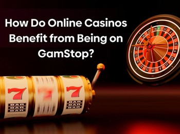 Online casinos GamStop: how do they benefit from being on it?