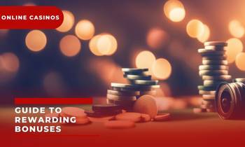 Online Casinos: The Ultimate Guide to Rewarding Bonuses