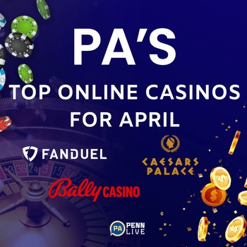 PA’s Top 3 Casinos for April 2024