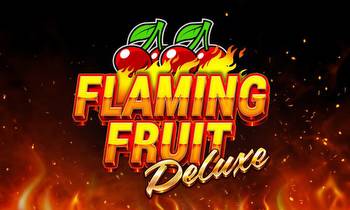 Players are set to ignite their gaming passion in Tom Horn’s new sizzling title, Flaming Fruit Deluxe