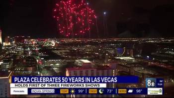 Plaza celebrates 50 years in Las Vegas with fireworks