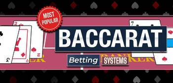Popular Baccarat Betting Systems to Try at Online Casinos