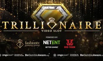 Red Tiger, NetEnt and FashionTV Gaming Group partner to glam up the industry with the Trillionaire game
