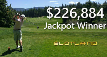 Slotland Player Wins $226,884 Progressive Jackpot