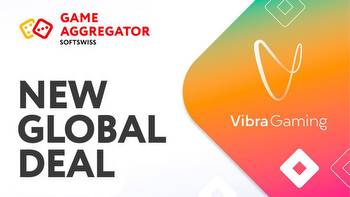 SOFTSWISS Game Aggregator integrates Vibra Gaming's full iGaming content