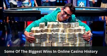 Some Of The Biggest Wins In Online Casino History