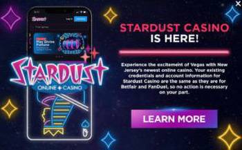 Stardust Casino Is Now Live In Garden State, Replacing Betfair
