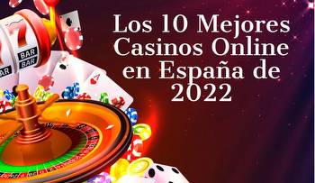 The 10 Better on-line Casinos in Spain