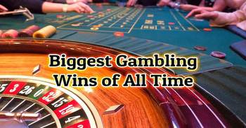The 7 Biggest casino wins of all time