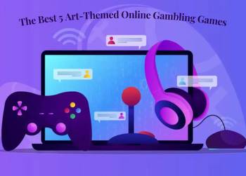 The Best 5 Art-Themed Online Gambling Games