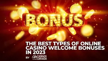 The Best Types of Online Casino Welcome Bonuses in 2023